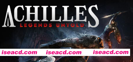 阿喀琉斯：不为人知的传奇/Achilles: Legends Untold