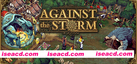 对抗风暴/风暴之城 Against the Storm v0.51.1r 官方中文