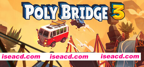 桥梁建造师3/Poly Bridge 3（v1.0.8）