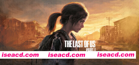 最后生还者-美末1/The Last of Us™ Part I（v1.1.1.0+预购奖励+前传–全DLC）